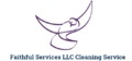 Faithful Services LLC Cleaning Service